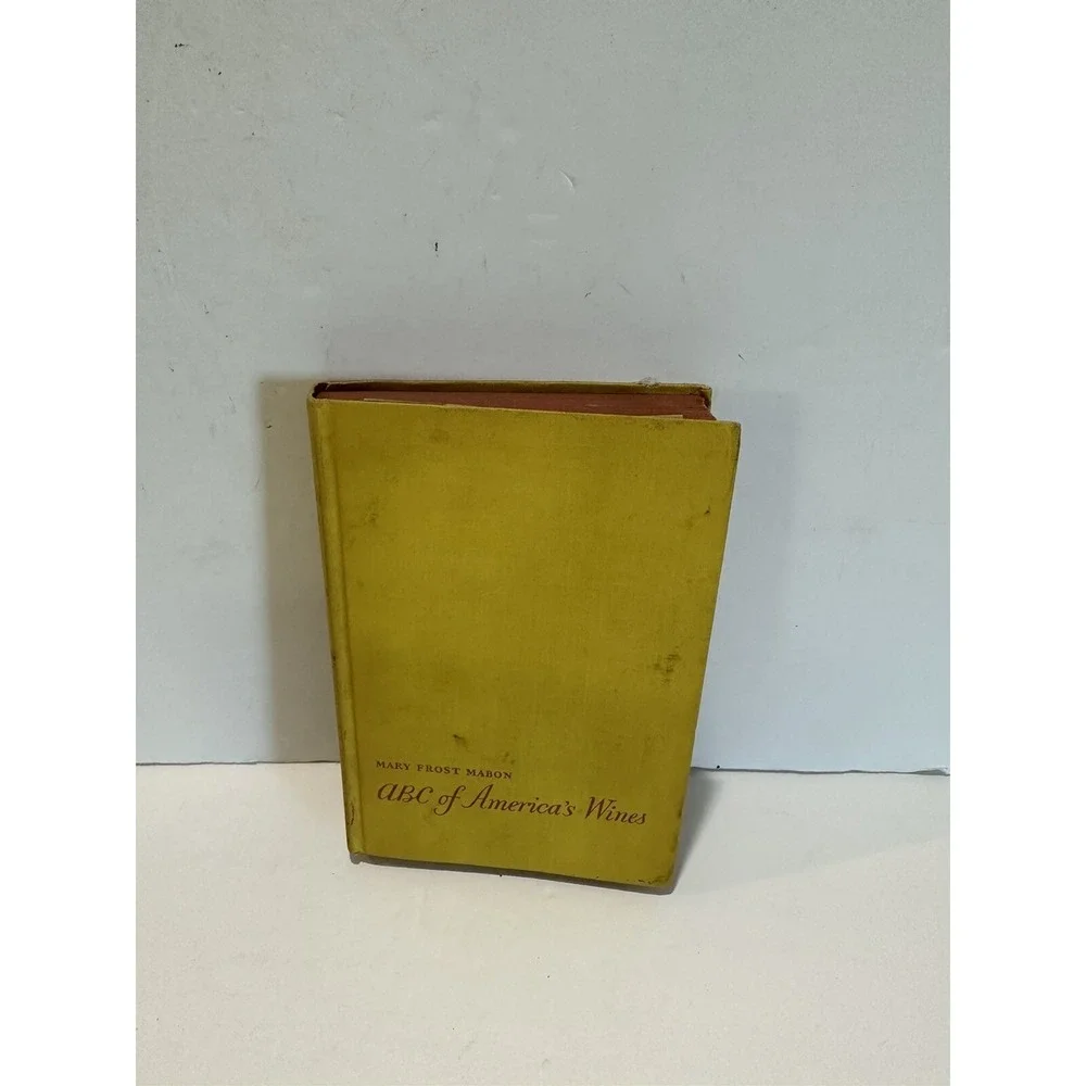 ABC Of America's Wines by‎ Mary Frost Mabon ( borzoi) 1942 1st Edition hard book